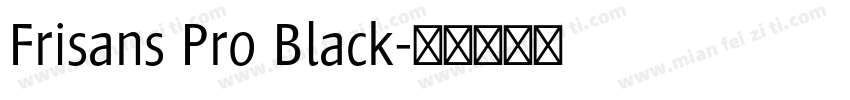 Frisans Pro Black字体转换